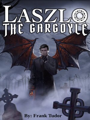 cover image of Laszlo the Gargoyle